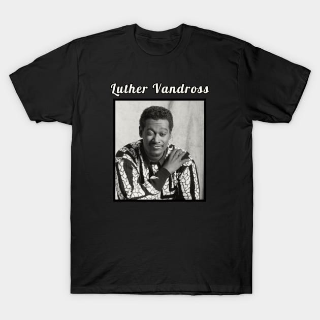 Luther Vandross  / 1951 T-Shirt by DirtyChais